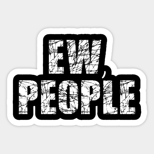 Ew People Sticker by American VIP